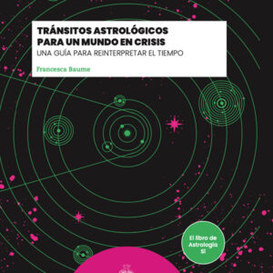 Tránsitos astrológicos para un mundo en crisis